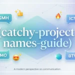 From Boring to Brilliant: How to Choose Catchy Project Names That Stick