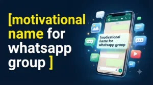 motivational name for whatsapp group